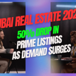 Dubai Real Estate 2025: 50% Drop in Prime Listings as Demand Surges